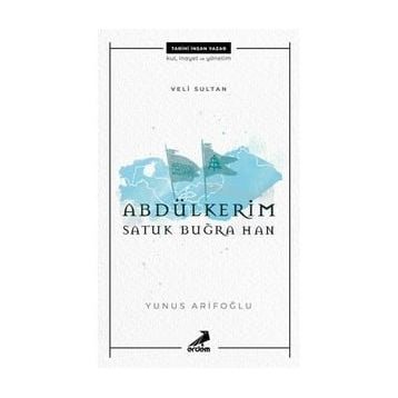 Veli Sultan Yunus Arifoğlu Abdülkerim Satuk Buğra Han