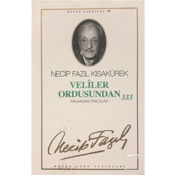 VELILER ORDUSUNDAN 333 - HALKADAN PIRILTILAR - NECIP FAZIL KISAKÜREK