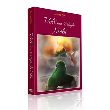 Velinin Diliyle Nebi - Zeynep Işık