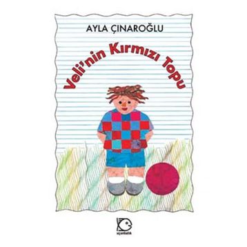 Veli´nin Kırmızı Topu - Ayla Çınaroğlu