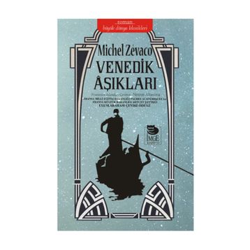 Venedik Aşıkları - michel zevaco michel zevaco