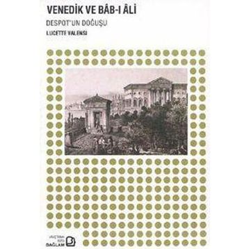 Venedik ve Bab-ı Ali - Lucette Valensi