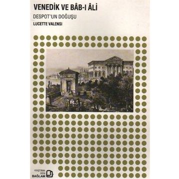 Venedik ve Bab-ı Ali - Lucette Valensi