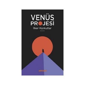 Venüs Projesi - İlker Korkutlar