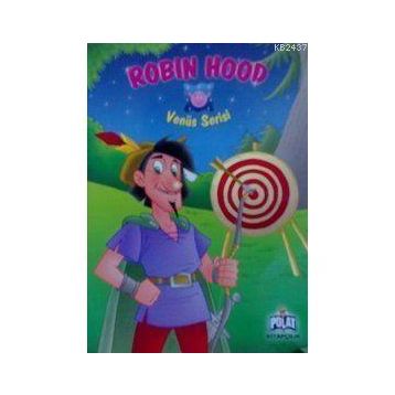 VENÜS SERISI ROBIN HOOD - ÖYKÜ ZERREM