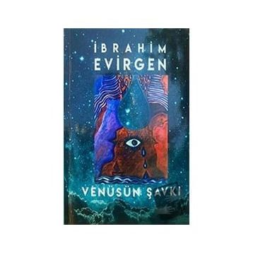 Venüsün Şavkı - İbrahim Evirgen
