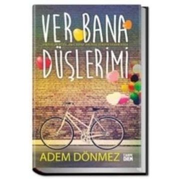 Ver Bana Düşlerimi - Adem Dönmez