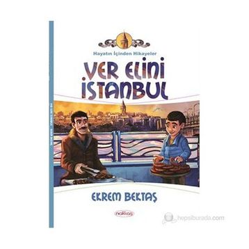 VER ELINI İSTANBUL - EKREM BEKTAŞ