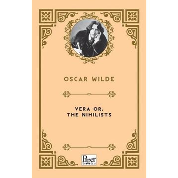 Vera Or The Nihilists - Oscar Wilde