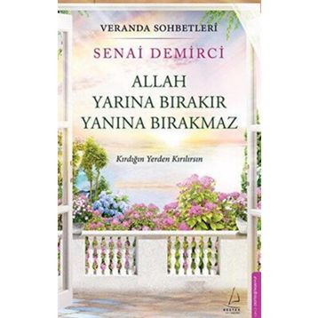 Veranda Sohbetleri - Allah Yarına Bırakır Yanına Bırakmaz - Senai Demirci