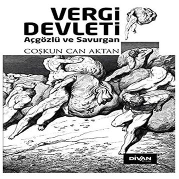 Vergi Devleti - Açgözlü ve Savurgan - Coşkun Can Aktan