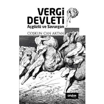 Vergi Devleti - Açgözlü ve Savurgan - Coşkun Can Aktan