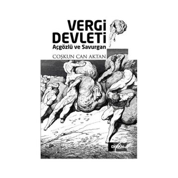 Vergi Devleti - Açgözlü ve Savurgan - Coşkun Can Aktan
