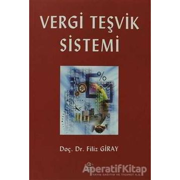 Vergi Teşvik Sistemi - Filiz Giray