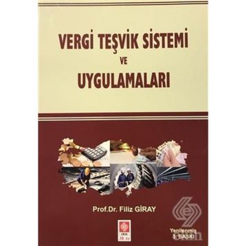 Vergi Teşvik Sistemi ve Uygulamaları - Filiz Giray