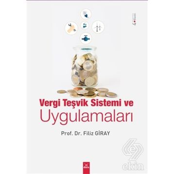 Vergi Teşvik Sistemi ve Uygulamaları - Filiz Giray