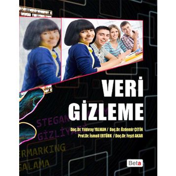 Veri Gizleme - İsmail Ertürk Feyzi Akar Doç. Yıldıray Yalman Doç. Özdemir Çetin Yıldıray Yalman Özdemir Çetin