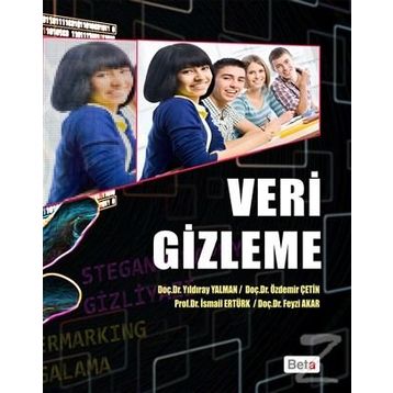 Veri Gizleme - İsmail Ertürk Feyzi Akar Doç. Yıldıray Yalman Doç. Özdemir Çetin Yıldıray Yalman Özdemir Çetin