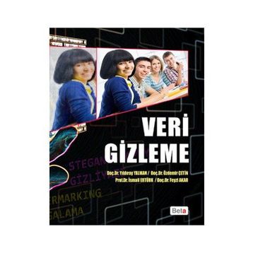 Veri Gizleme - İsmail Ertürk Feyzi Akar Doç. Yıldıray Yalman Doç. Özdemir Çetin Yıldıray Yalman Özdemir Çetin