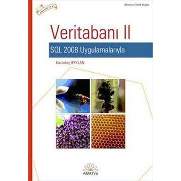 VERİTABANI - II SQL 2008 UYGULAMALARIYLA - KURTULUŞ BEYLAN