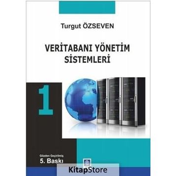 Veritabanı Yönetim Sistemleri 1 - Turgut Özseven