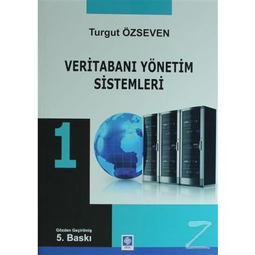 Veritabanı Yönetim Sistemleri 1 - Turgut Özseven