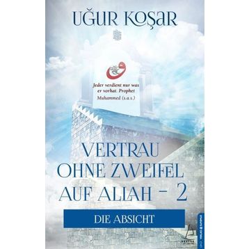 Vertrau Ohne Zweifel Auf Allah 2 - Uğur Koşar