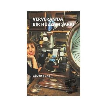 Ververan'da Hüzzam Bir Şarkı - Güven Tunç