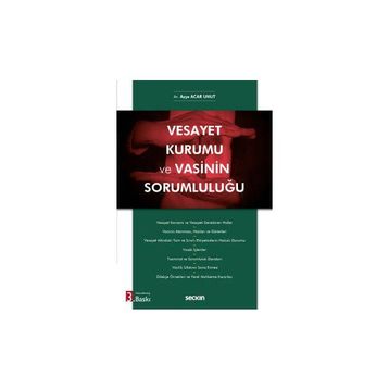 Vesayet Kurumu ve Vasinin Sorumluluğu Ayşe Acar Umut