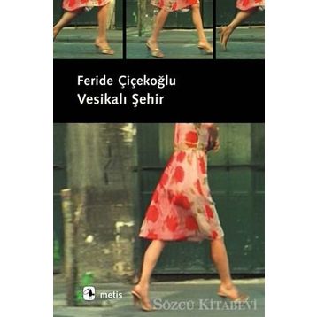 Vesikalı Şehir - Feride Çiçekoğlu