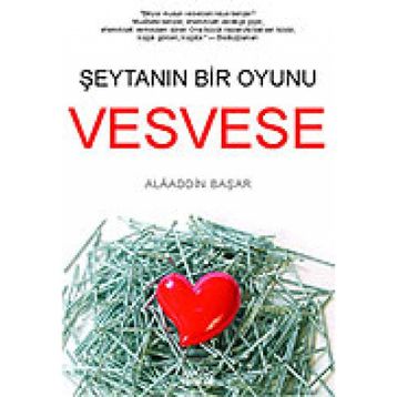 VESVESE - ŞEYTAN'IN BIR OYUNU - ALAADDIN BAŞAR
