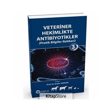 Veteriner Hekimlikte Antibiyotikler - Ender Yarsan Levent Altıntaş Begüm Yurdakök Hüsamettin Ekici F. Gönül Aydın