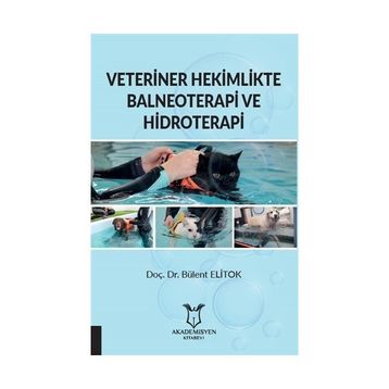 Veteriner Hekimlikte Balneoterapi ve Hidroterapi - Bülent Elitok