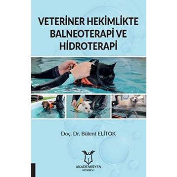 Veteriner Hekimlikte Balneoterapi ve Hidroterapi - Bülent Elitok