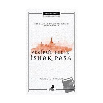 Vezirül Kebir İshak Paşa - Cengiz Güler
