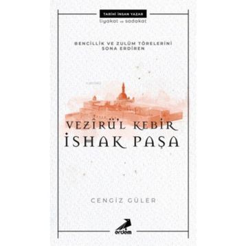 Vezirül Kebir İshak Paşa - Cengiz Güler