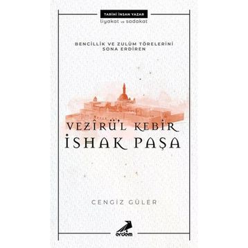 Vezirül Kebir İshak Paşa - Cengiz Güler