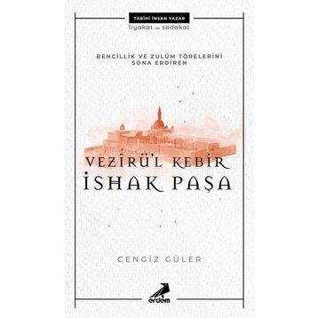 Vezirül Kebir İshak Paşa - Cengiz Güler