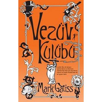 VEZÜV KULÜBÜ - MARK GATISS
