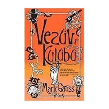 VEZÜV KULÜBÜ - MARK GATISS