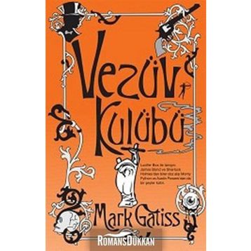 VEZÜV KULÜBÜ - MARK GATISS