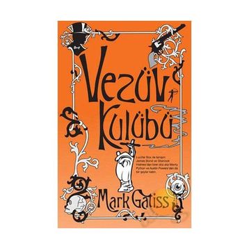 VEZÜV KULÜBÜ - MARK GATISS