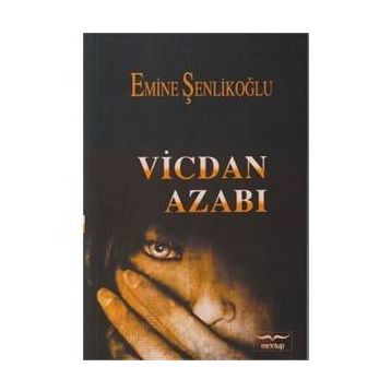 Vicdan Azabı - Emine Şenlikoğlu