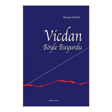 Vicdan Böyle Buyurdu - İlhami Güler