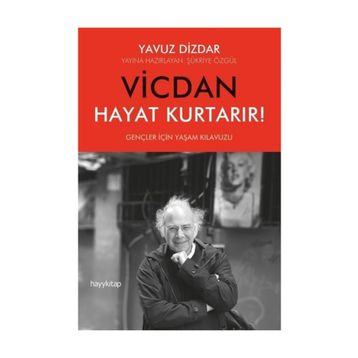 Vicdan Hayat Kurtarır! - Dr. Yavuz Dizdar