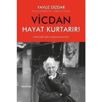 Vicdan Hayat Kurtarır - Yavuz Dizdar