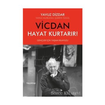 Vicdan Hayat Kurtarır - Yavuz Dizdar