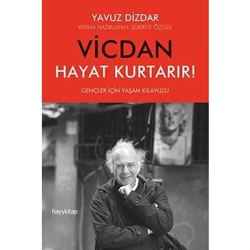 Vicdan Hayat Kurtarır - Yavuz Dizdar