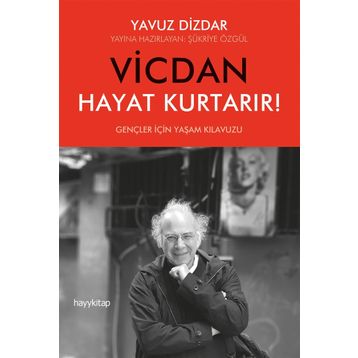 Vicdan Hayat Kurtarır - Yavuz Dizdar