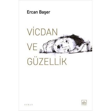 Vicdan ve Güzellik Ercan Başer İthaki Yayınları